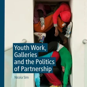 Youth Work, Galleries and the Politics of Partnership | 1:a upplagan Kampanj