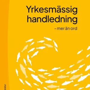 Yrkesmässig handledning : mer än ord | 6:e upplagan Premium