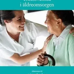 Begränsat antal Yrkessvenska i äldreomsorgen Allt-i-ett-bok | 1:a upplagan