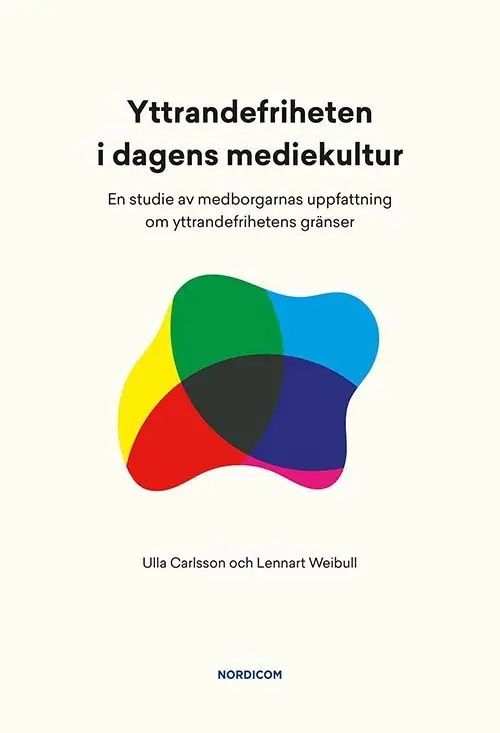 Yttrandefriheten i dagens mediekultur : en studie av medborgarnas uppfattning om yttrandefrihetens gränser | 1:a upplagan Säker betalning