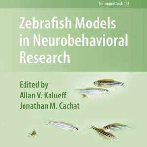 Zebrafish Models in Neurobehavioral Research | 1:a upplagan Sista chansen