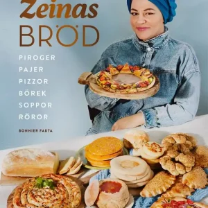 Zeinas bröd : Piroger, pajer, pizzor, börek, röror, soppor | 0:e upplagan Sänkt pris