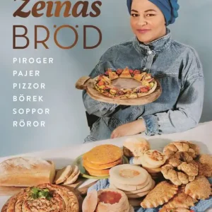 Zeinas bröd : Piroger, pajer, pizzor, börek, röror, soppor | 0:e upplagan Begränsat antal