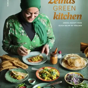 Zeinas green kitchen : Gröna recept från olika delar av världen | 0:e upplagan Kundfavorit