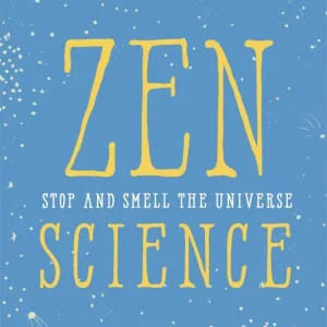 Billig Zen science - stop and smell the universe | 0:e upplagan