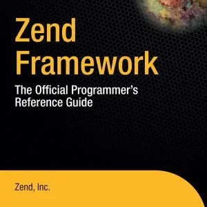 Zend Framework: The Official Programmer rsquo;s Reference Guide | 1:a upplagan Begränsat antal
