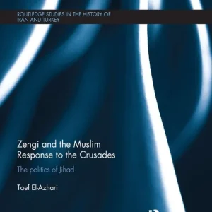 Zengi and the Muslim Response to the Crusades | 1:a upplagan Sänkt pris