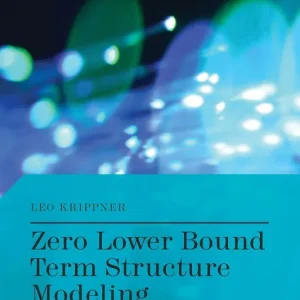 Zero Lower Bound Term Structure Modeling | 1:a upplagan Snabb frakt