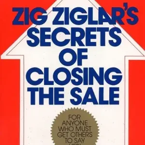 Zig Ziglar's Secrets of Closing the Sale | 0:e upplagan Beställ idag