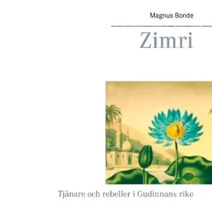 Zimri : tjänare och rebeller i Gudinnans rike | 1:a upplagan Beställ idag