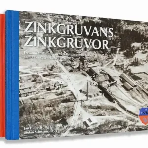 Zinkgruvans Zinkgruvor – En sammanställning av verksamhetens historia samt teknikutveckling 1529–1976 | 1:a upplagan Sista chansen