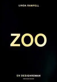 Lägg i varukorgen ZOO : en designroman | 0:e upplagan