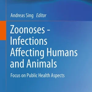 Zoonoses - Infections Affecting Humans and Animals | 1:a upplagan Populär