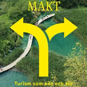 Trygg betalning Resenärens makt: turism som när och tär | 1:a upplagan