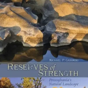 Expressleverans Reserves of strength: pennsylvanias natural landscape | 0:e upplagan