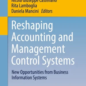 Bästa pris Reshaping Accounting and Management Control Systems | 1:a upplagan
