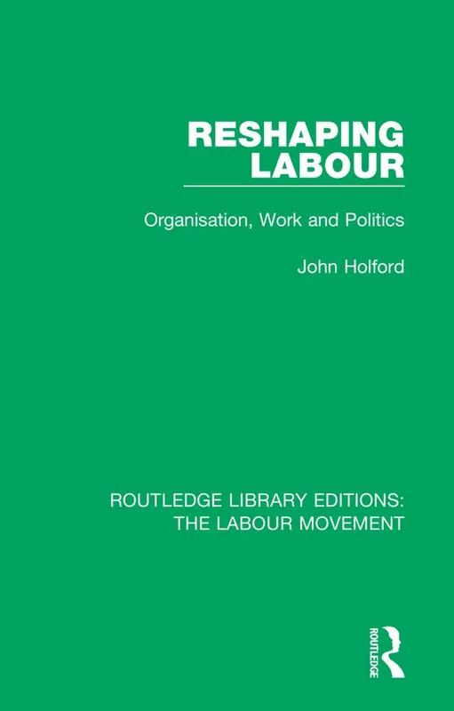 I lager Reshaping Labour | 1:a upplagan