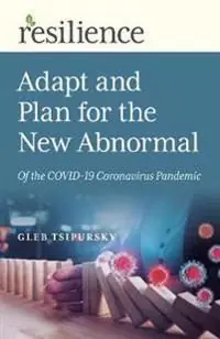 Nedsatt pris Resilience: Adapt and Plan for the New Abnormal of the COVID–19 Coronavirus Pandemic | 0:e upplagan