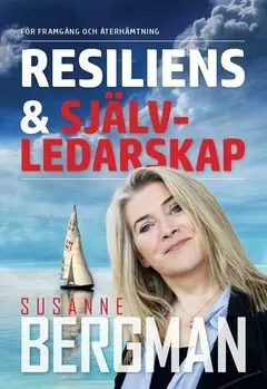 Resiliens & Självledarskap : För framgång och återhämtning | 0:e upplagan Fri frakt