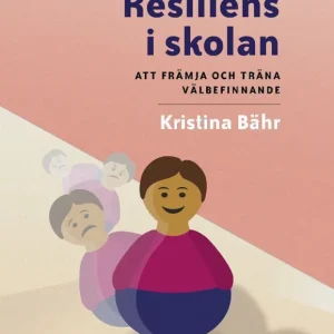 Rea Resiliens i skolan : Att främja och träna välbefinnande | 1:a upplagan