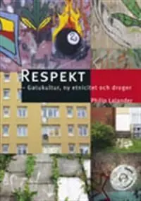 Respekt: - Gatukultur, ny etnicitet och droger | 1:a upplagan Nedsatt pris