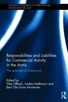 Extra rabatt Responsibilities and Liabilities for Commercial Activity in the Arctic | 1:a upplagan