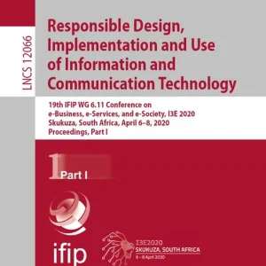 Responsible Design, Implementation and Use of Information and Communication Technology | 1:a upplagan Begränsat erbjudande