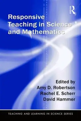 Responsive Teaching in Science and Mathematics | 1:a upplagan Begränsat antal