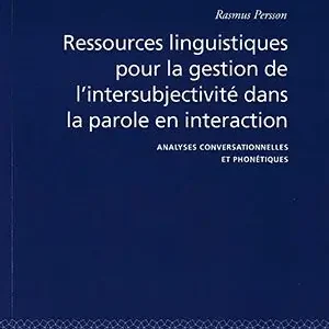 Bästa pris Ressources linguistiques pour la gestion de l'intersubjectivité dans la parole en interaction | 0:e upplagan