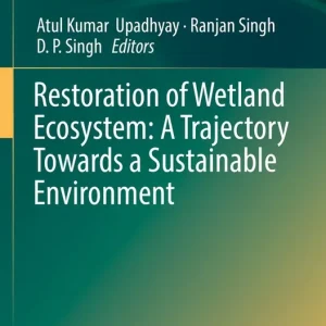 Nedsatt pris Restoration of Wetland Ecosystem: A Trajectory Towards a Sustainable Environment | 1:a upplagan