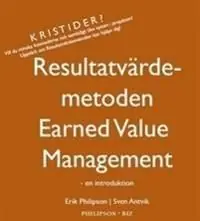Kampanjpris Resultatvärdemetoden - Earned Value Management - en introduktion | 4:e upplagan