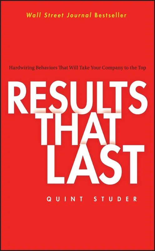 Results That Last: Hardwiring Behaviors That Will Take Your Company to the | 1:a upplagan Handla nu