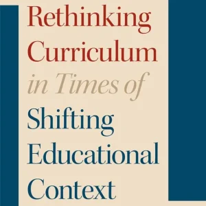 Bästa pris Rethinking Curriculum in Times of Shifting Educational Context | 1:a upplagan
