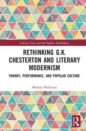 Lägg i varukorgen Rethinking G.K. Chesterton and Literary Modernism | 1:a upplagan
