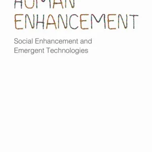 Rethinking human enhancement - social enhancement and emergent technologies | 0:e upplagan Endast idag