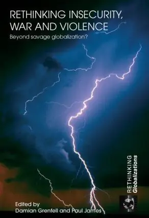 Erbjudandepris Rethinking Insecurity, War And Violence: Beyond Savage Globalization? | 1:a upplagan