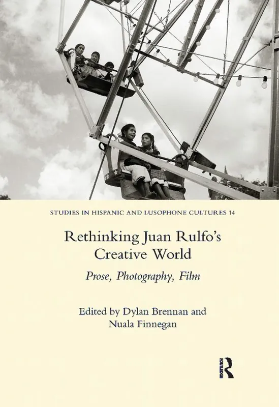 Begränsad tid Rethinking Juan Rulfo's Creative World | 1:a upplagan