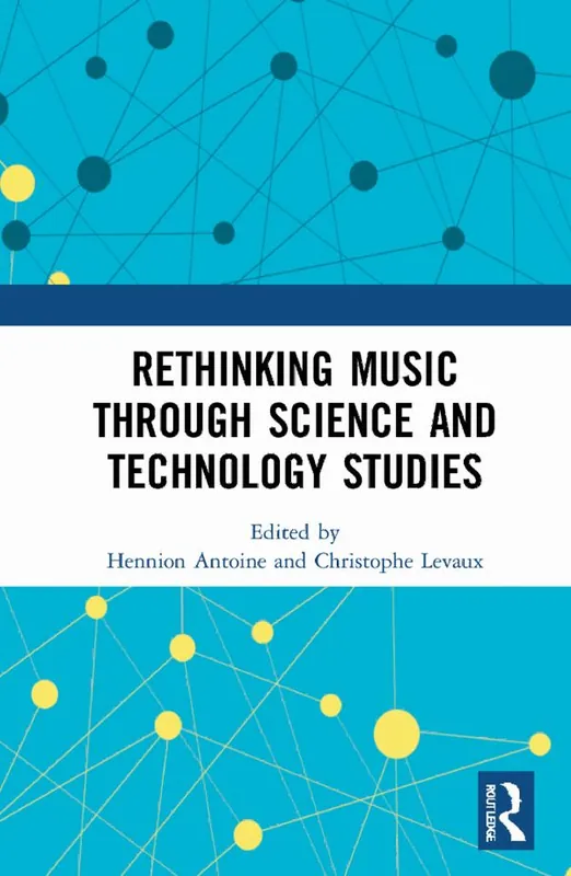 Nyhet Rethinking Music through Science and Technology Studies | 1:a upplagan