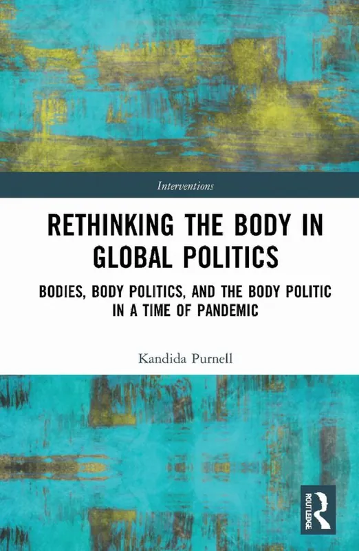 Rethinking the Body in Global Politics | 1:a upplagan Begränsad tid