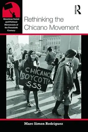 Rethinking the Chicano Movement | 1:a upplagan Rea