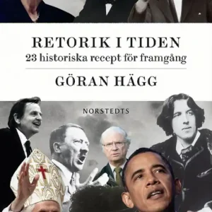 Endast denna vecka Retorik i tiden : 23 historiska recept för framgång | 1:a upplagan