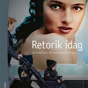 Retorik idag : introduktion till modern retorikteori | 1:a upplagan Lägg i varukorgen