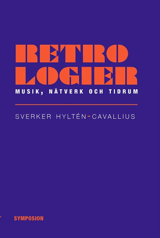 Sänkt pris Retrologier : musik, nätverk och tidrum | 1:a upplagan