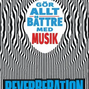 Reverberation: Bli bättre på allt med musik | 0:e upplagan Sista chansen