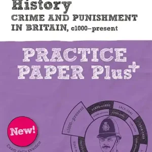 Utförsäljning Revise Pearson Edexcel GCSE (9-1) History Crime and Punishment in Britain, c1000-Present Practice Paper Plus | 0:e upplagan