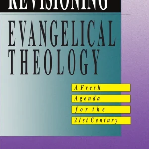 Extra rabatt Revisioning Evangelical Theology | 0:e upplagan