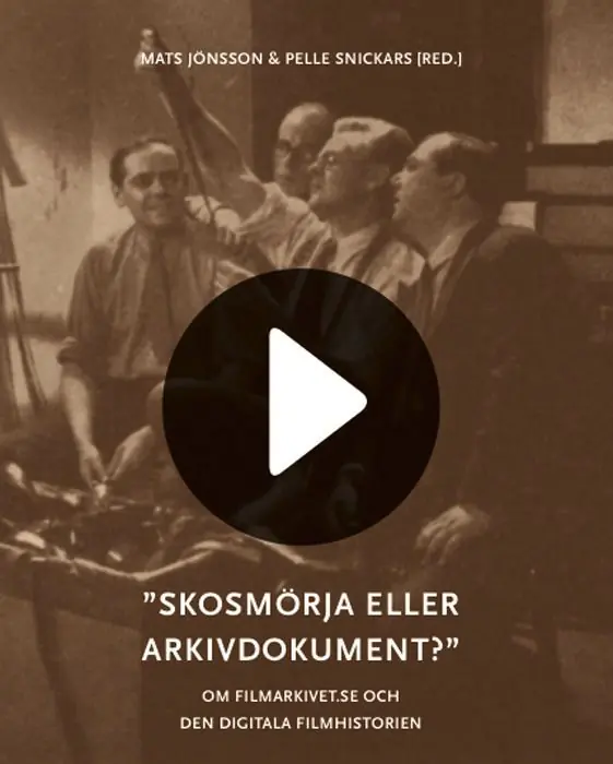Skosmörja eller arkivdokument? : om filmarkivet.se och den digitala filmhis | 1:a upplagan Endast denna vecka