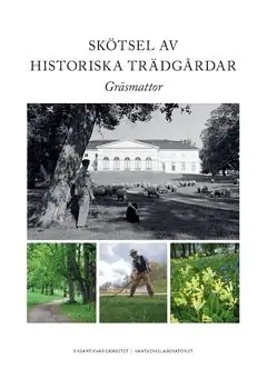 Skötsel av historiska trädgårdar : gräsmattor | 0:e upplagan Utförsäljning