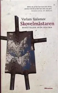 Sista chansen Skovelmästaren : berättelser från Kolyma | 1:a upplagan