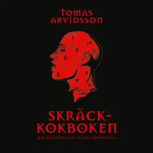 Skräckkokboken : mat och skräckfilm i utsökt kombination | 1:a upplagan Erbjudandepris